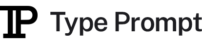 Type Prompt